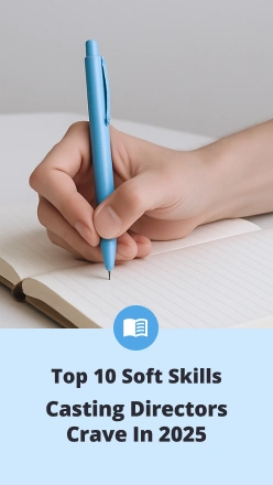 10 Essential Soft Skills Casting Directors Look for in 2025