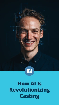 How AI Is Revolutionizing Casting: What Actors Need to Know
