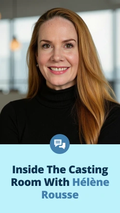 Inside the Casting Room with Hélène Rousse: Authenticity and Self-Tapes in 2026