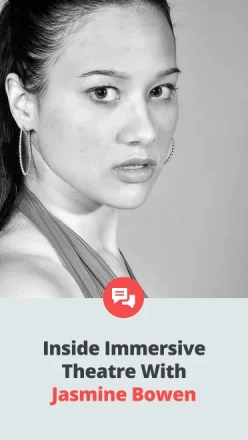 Inside Immersive Theatre with Jasmine Bowen: The Skills, Trends, and Tech Shaping Stage Casting in 2026