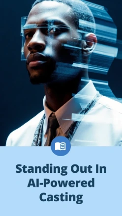 AI-Powered Casting: How Actors Can Stand Out in the Age of Algorithmic Auditions