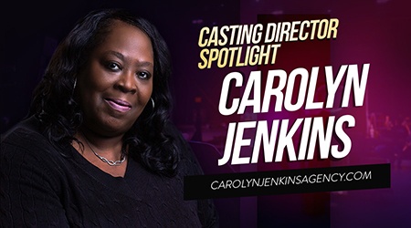 Casting Spotlight: Carolyn Jenkins, Casting Director/Casting Producer