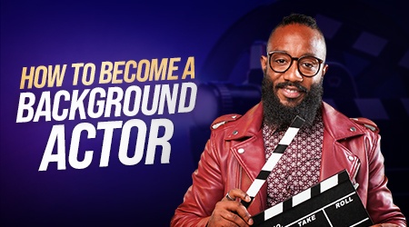 How To Become A Background Actor?