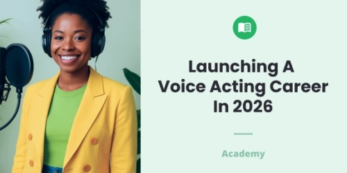 Beginner’s Guide to Launching a Voice Acting Career in 2026
