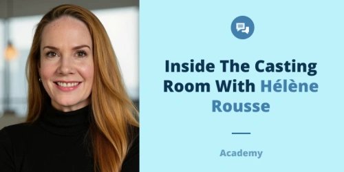 Inside the Casting Room with Hélène Rousse: Authenticity and Self-Tapes in 2026