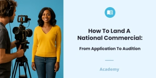 How to Land a National Commercial: From Application to Audition
