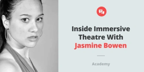 Inside Immersive Theatre with Jasmine Bowen: The Skills, Trends, and Tech Shaping Stage Casting in 2026