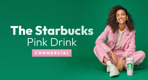 Talent Needed for The Starbucks Pink Drink Commercial
